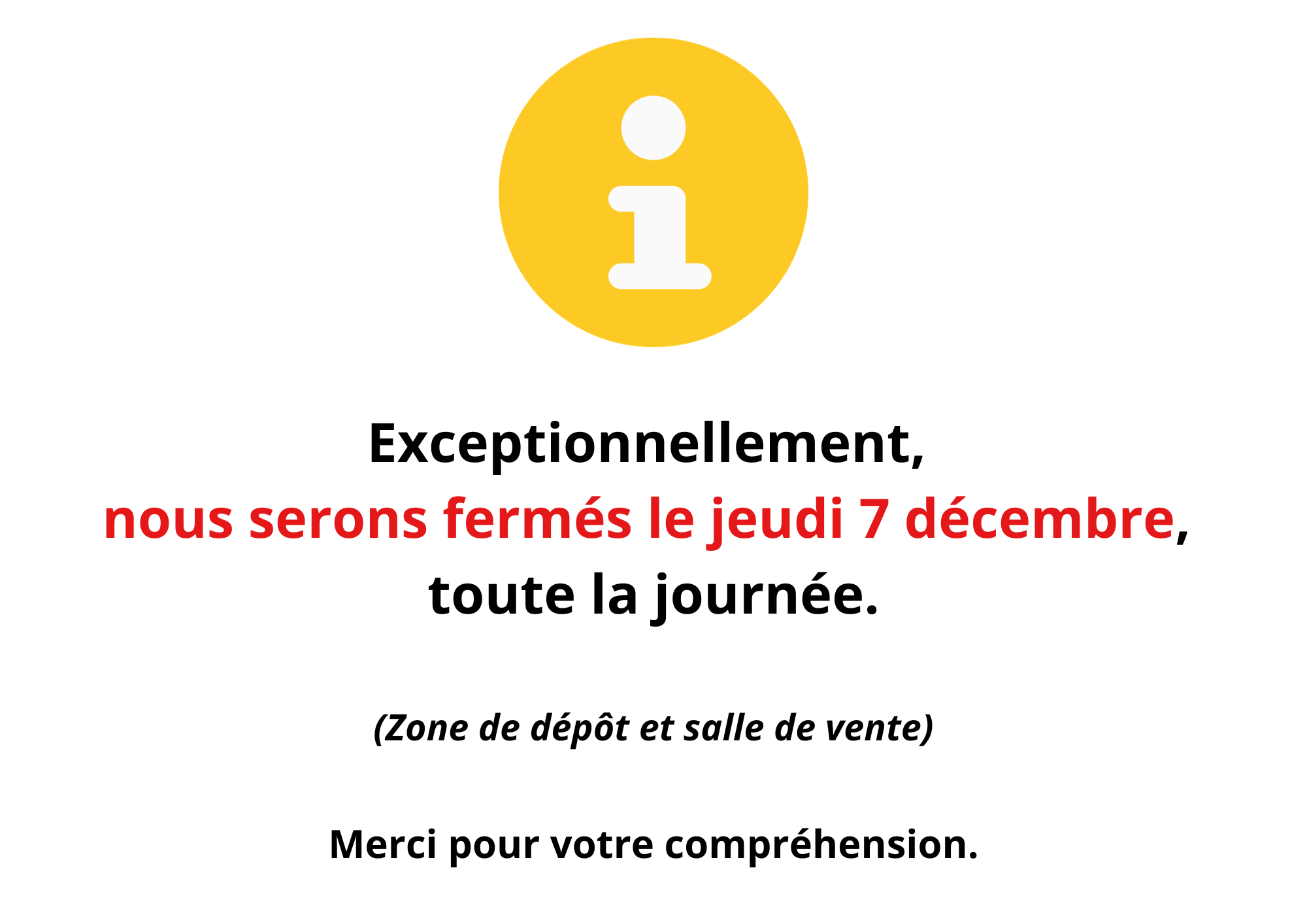Fermeture le 7 décembre !