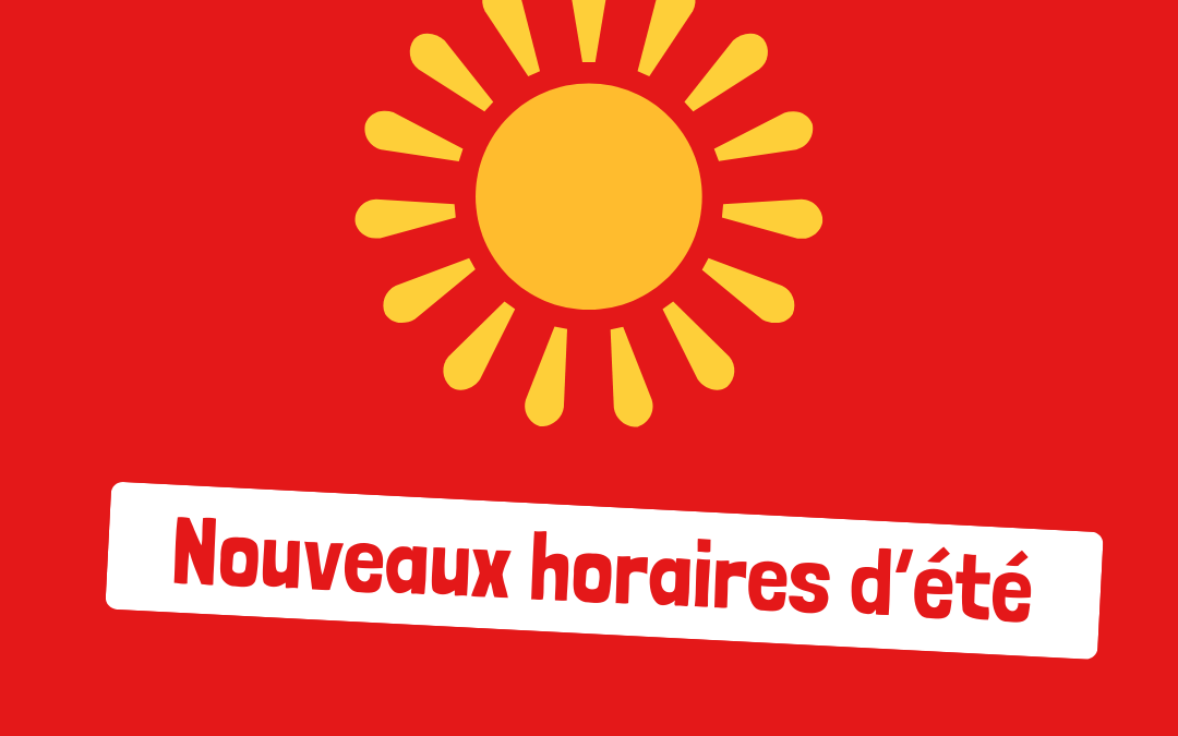 Horaires estivales