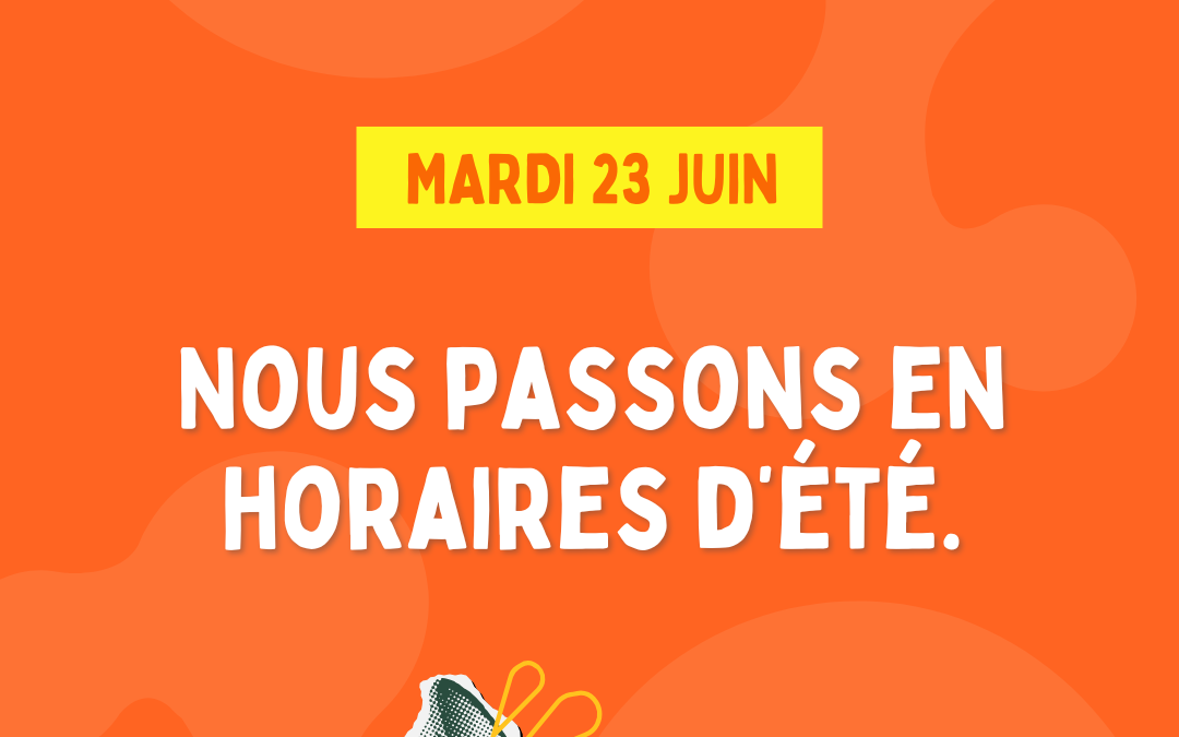 Nous passons en horaires d&rsquo;été